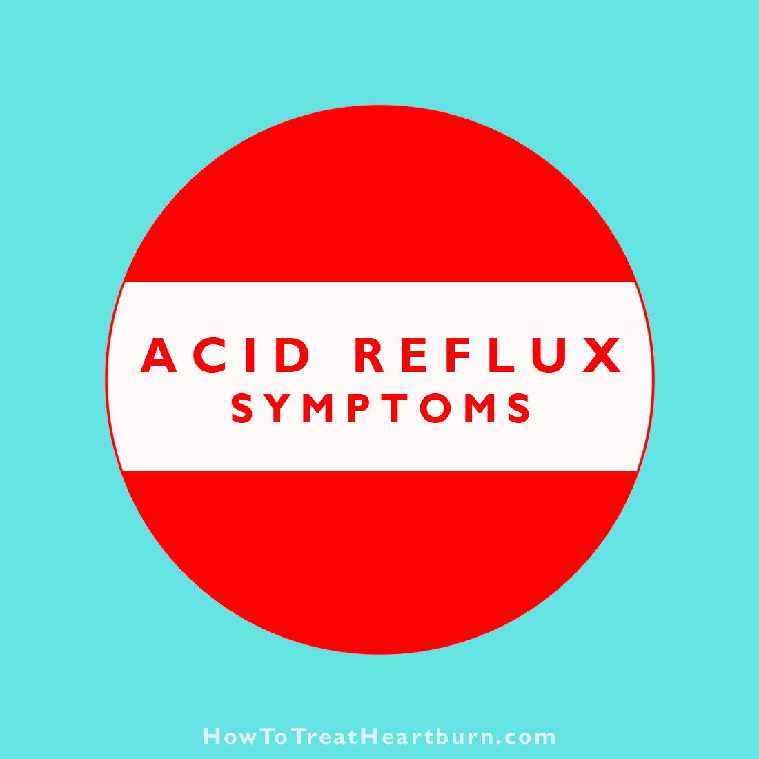 19 Acid Reflux Symptoms You Need To Know - How to Treat ...