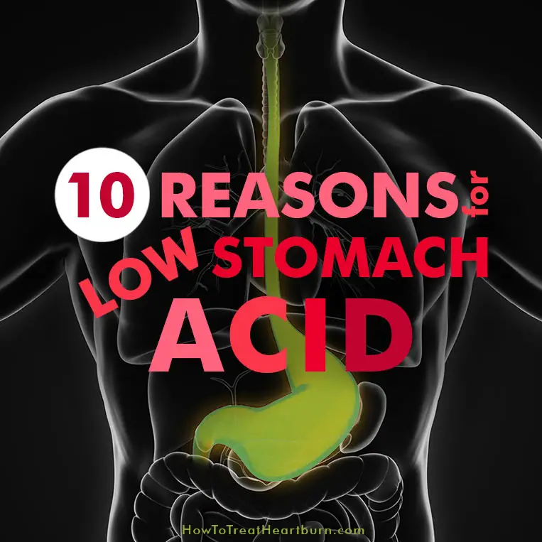 10 Reasons for Low Stomach Acid - How to Treat Heartburn