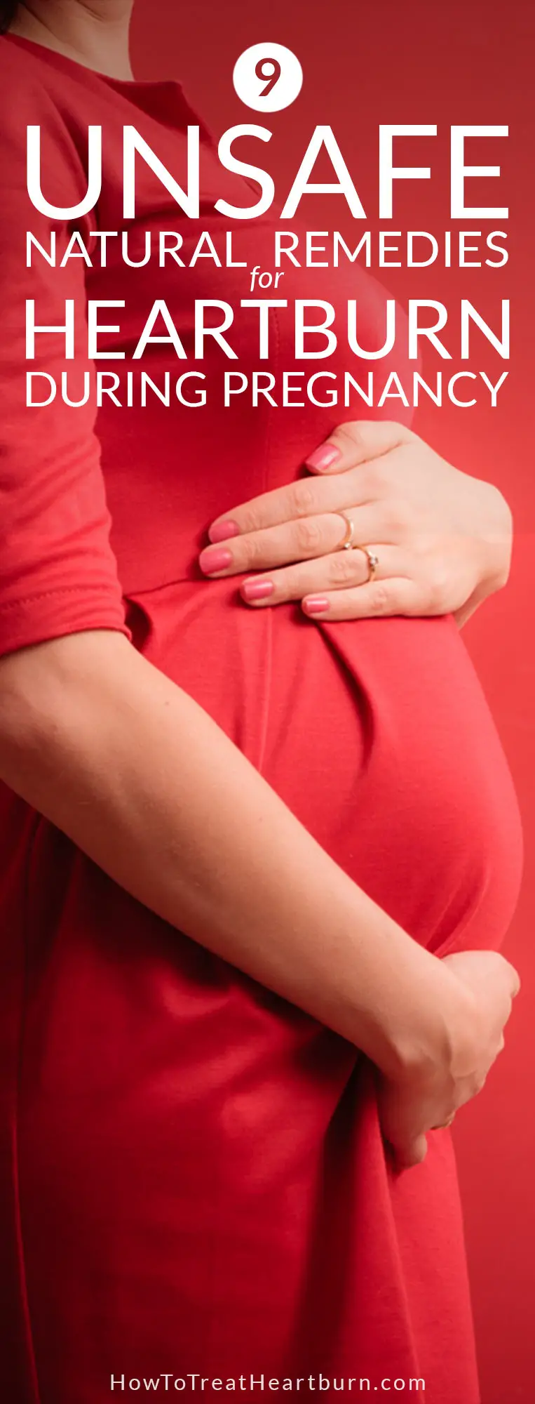 When pregnant or breastfeeding many natural heartburn remedies are unsafe. There are 9 unsafe natural heartburn remedies to avoid during pregnancy.