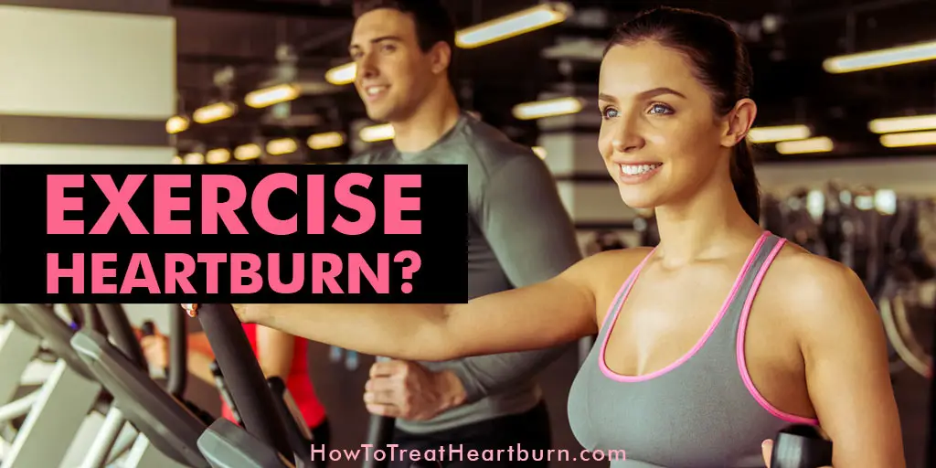Exercise Without Heartburn: Exercise improves digestion, reduces stress, and lowers weight. All of which can reduce heartburn frequency. But heartburn during exercise can occur. Some exercises cause or make heartburn worse. Want to know the best heartburn friendly exercises?