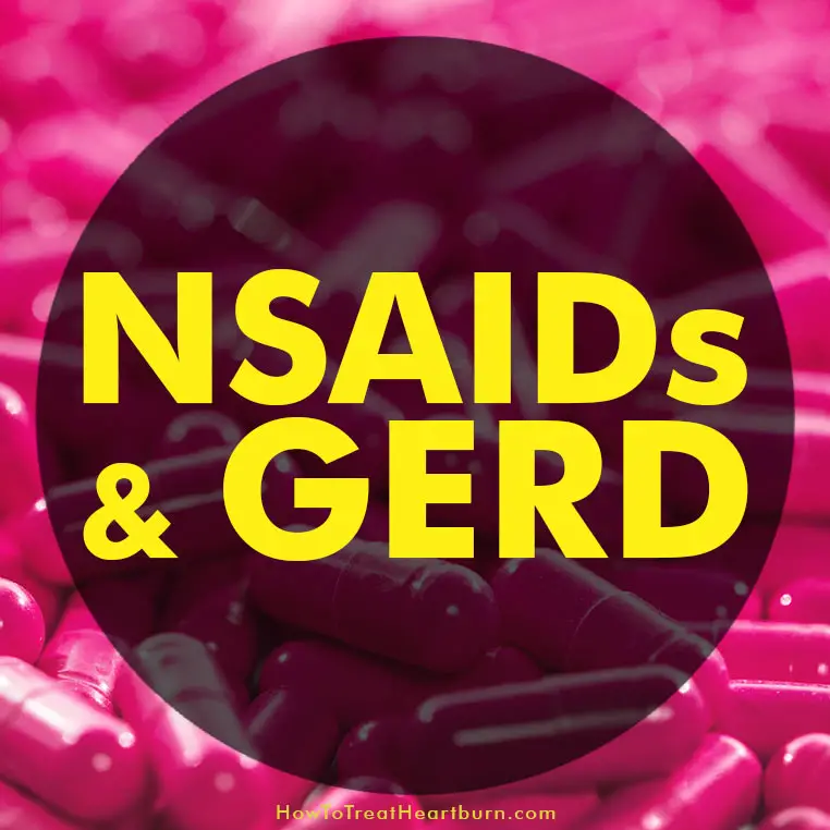 NSAID side effects include the irritation of the esophagus causing heartburn and increasing the severity of GERD symptoms or contributing to the development of GERD (gastroesophageal reflux disease). Non-steroidal anti-inflammatory drugs (NSAIDs) are pain relievers available in both OTC and prescription form and are commonly used for treating pain and inflammation. Reduce heartburn symptoms and prevent GERD from side effects of aspirin, ibuprofen and other NSAIDs by following these simple steps.