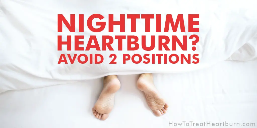 Dreading nighttime heartburn? Nighttime acid reflux can bring painful symptoms of a heartburn, sore throat, regurgitation, coughing, choking, and chronic sinus issues. Avoid these two positions to prevent nighttime heartburn.